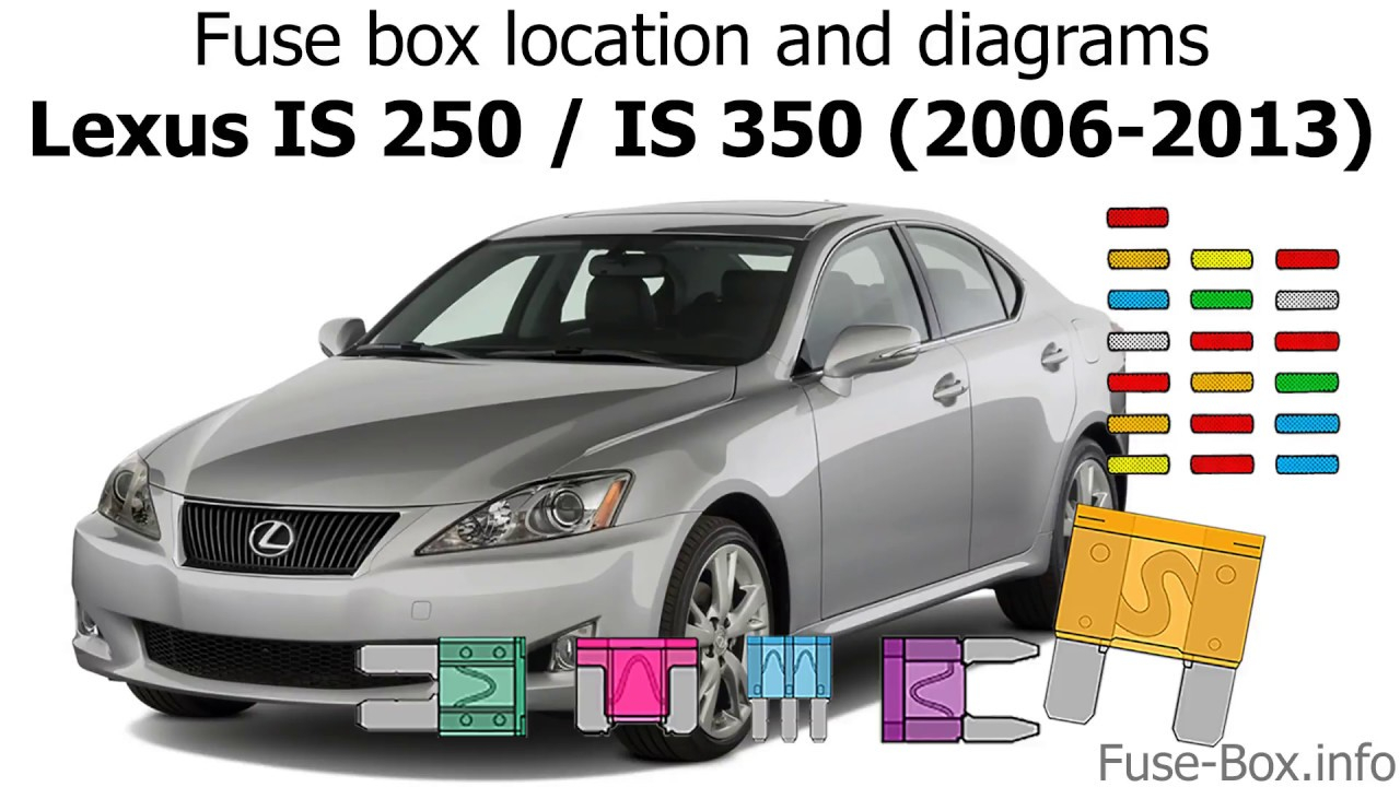 Fuse Box Location And Diagrams Lexus IS250 IS350 2006 2013 YouTube